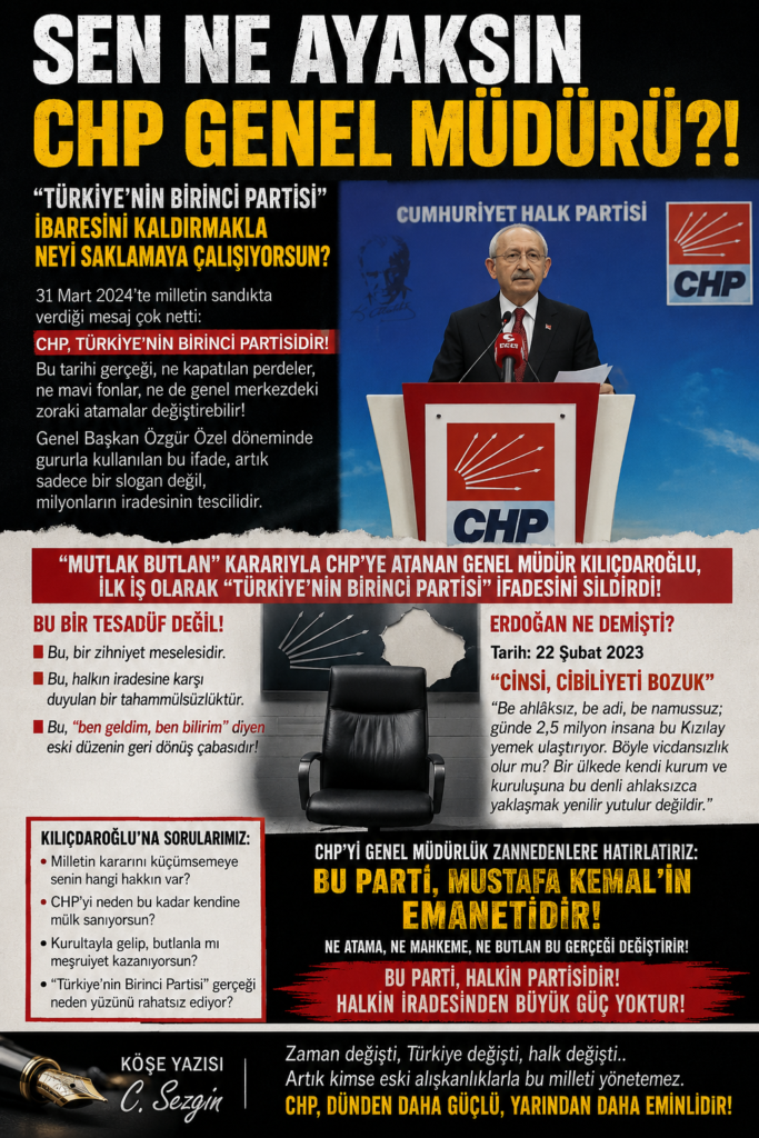 Sen Ne Ayaksın CHP Genel Müdürü?! 
