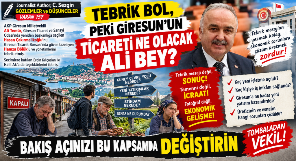 Giresun’un Ticareti; Tebrik Mesajlarıyla mı Büyüyecek, Tombaladan Vekil Ali Temür?